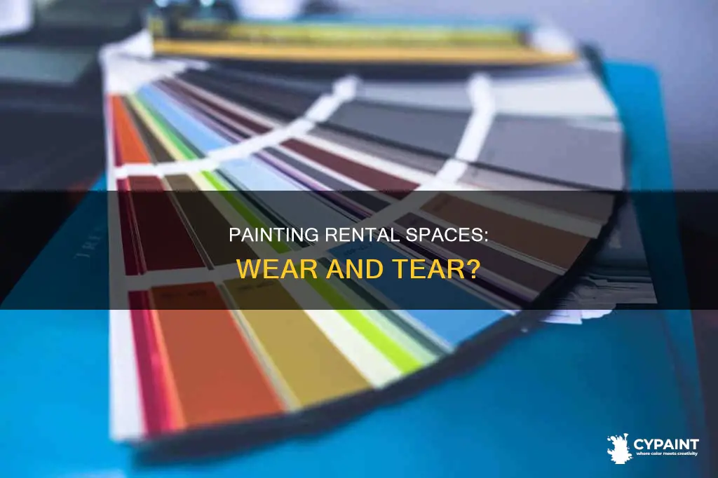 is painting a rental space reasonable wear and tear