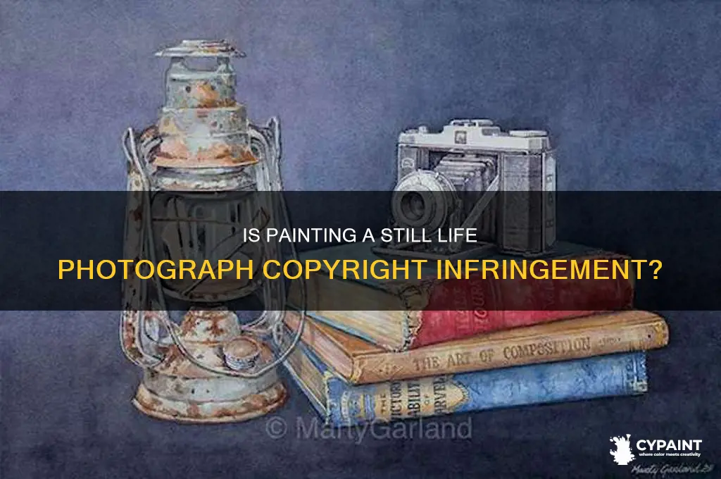is painting a still life photograph considered copyright