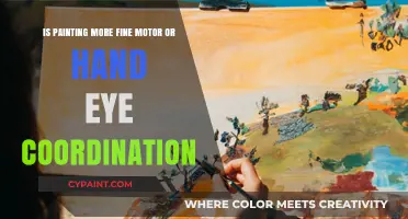 Painting: Fine Motor Skills or Hand-Eye Coordination?