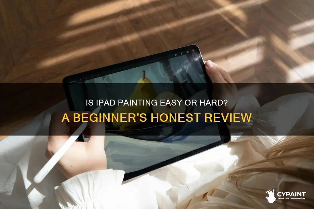 is painting on a ipad easy or hard