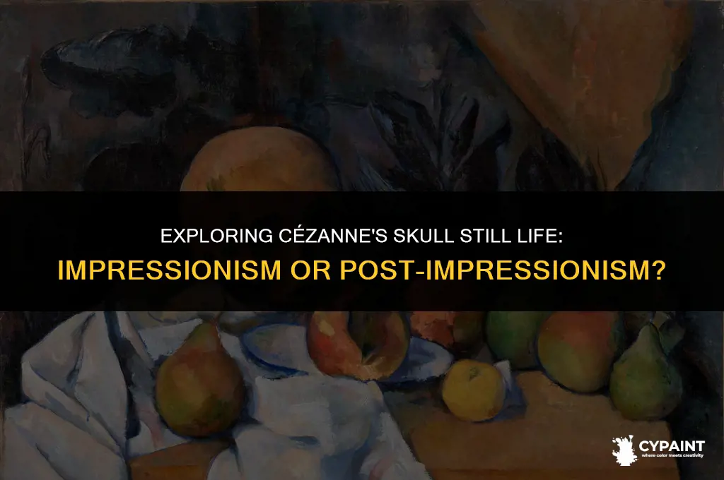 is paul cezanne-still life with a skull an impressionist painting