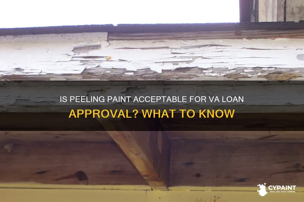 is peeling paint ok on a va loan