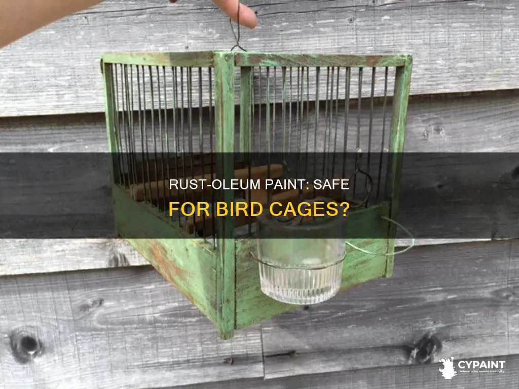 is rust-oleum paint ok for a bird cage