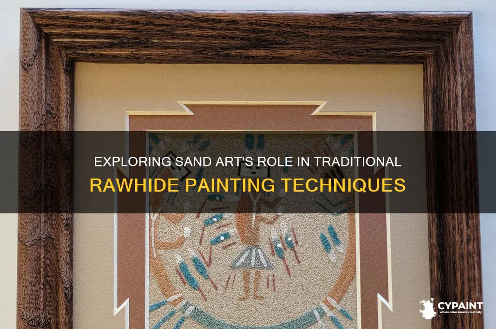 is sand painting part of a rawhide painting