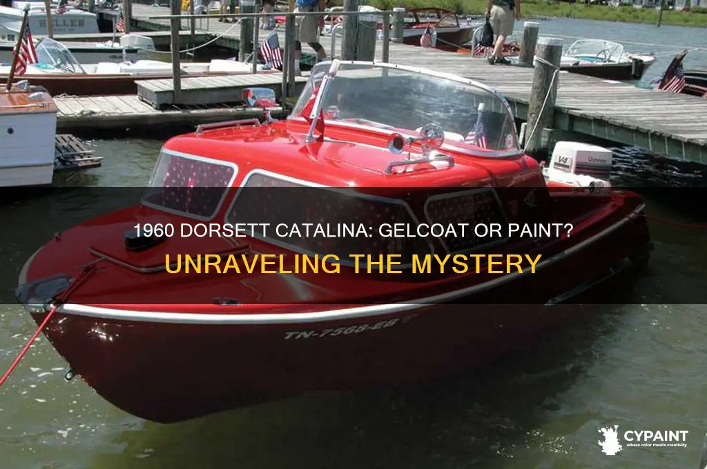 is the 1960 dorsett catalina gelcoat or paint