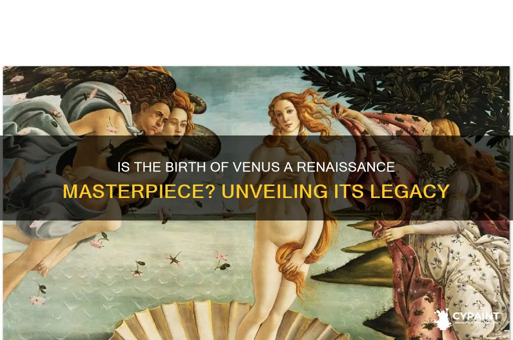 is the birth of venus a renaissance painting