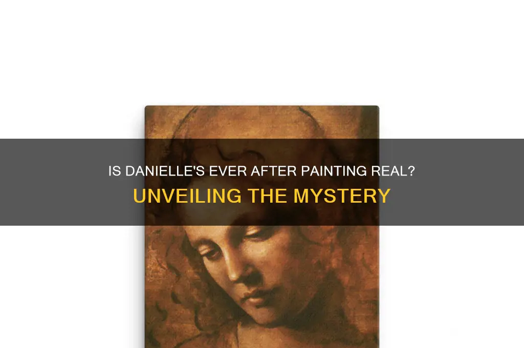 is the ever after painting of danielle real