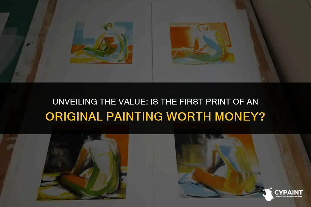 is the first print of an original painting worth money