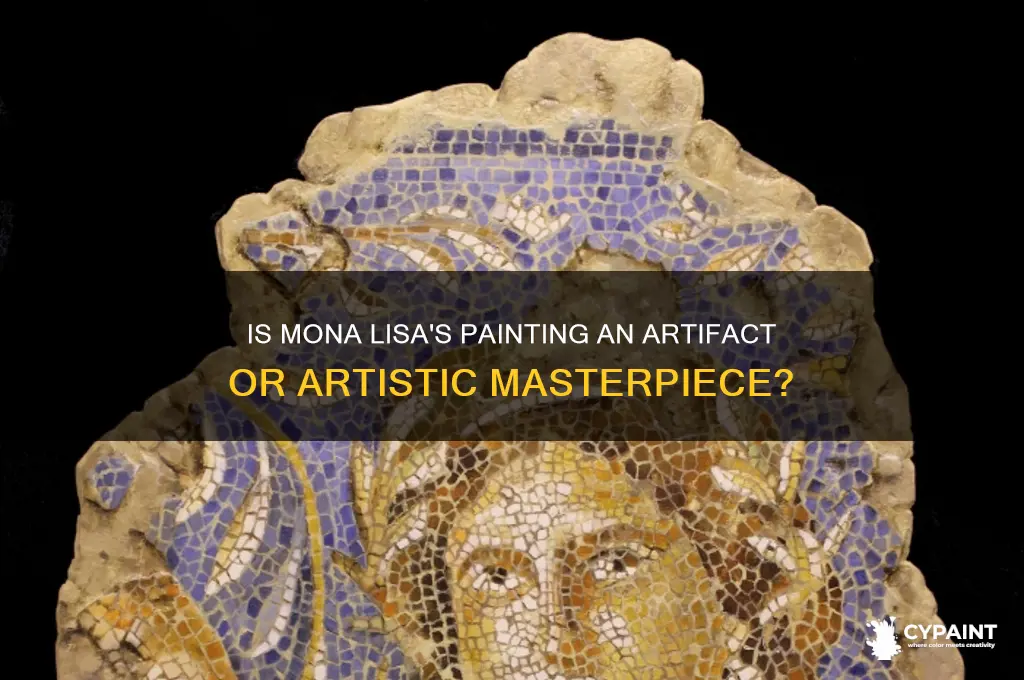 is the painting of mona lisa an artifact