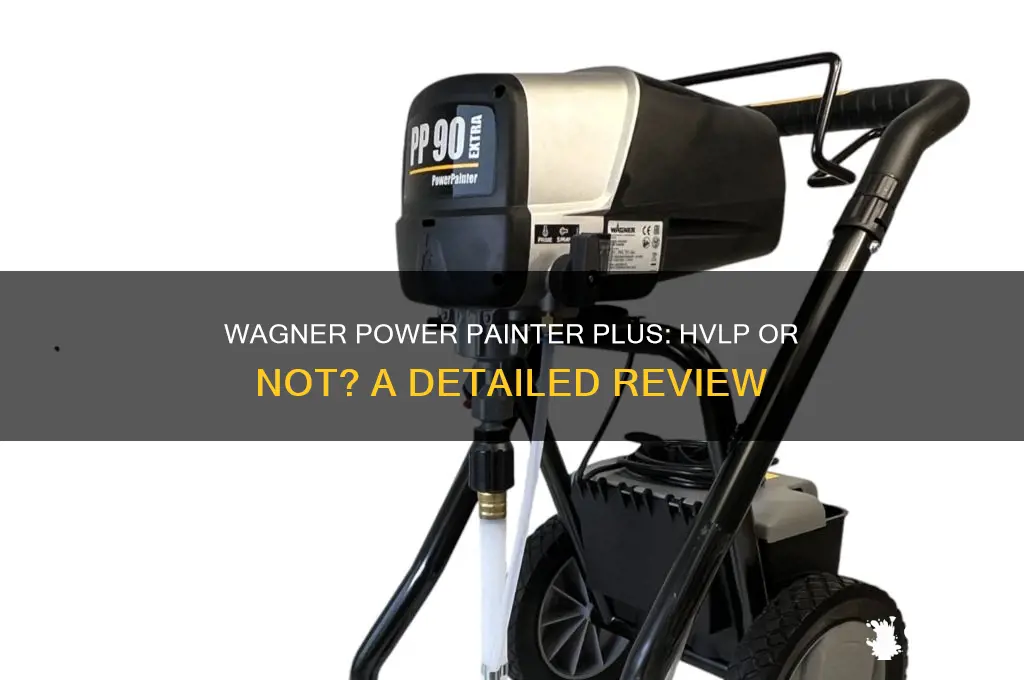 is the wagner power painter plus a hvlp