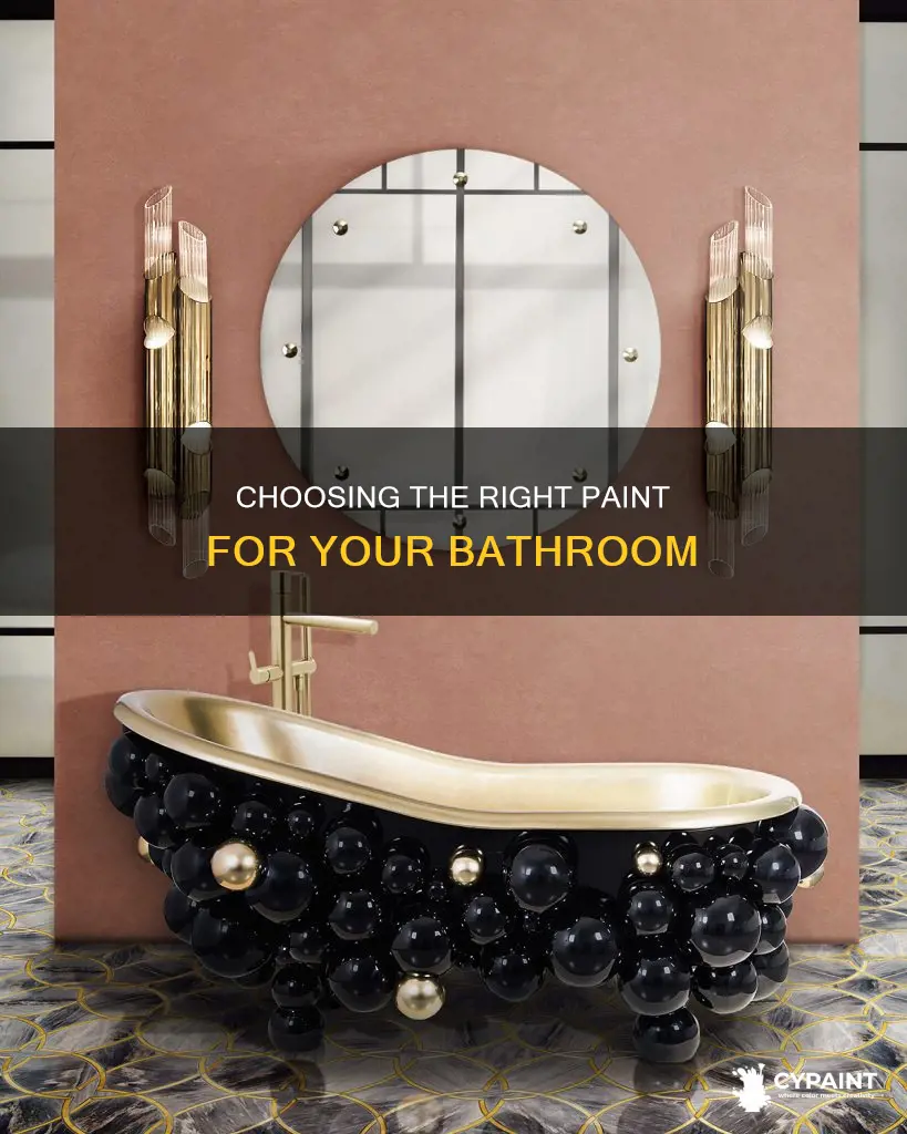 is there a certain type of paint for bathrooms