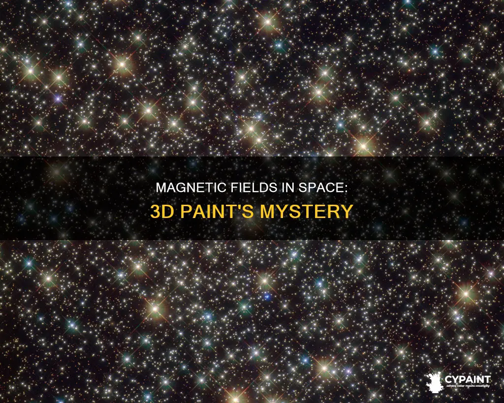 is there a magnetic field in space 3d paint