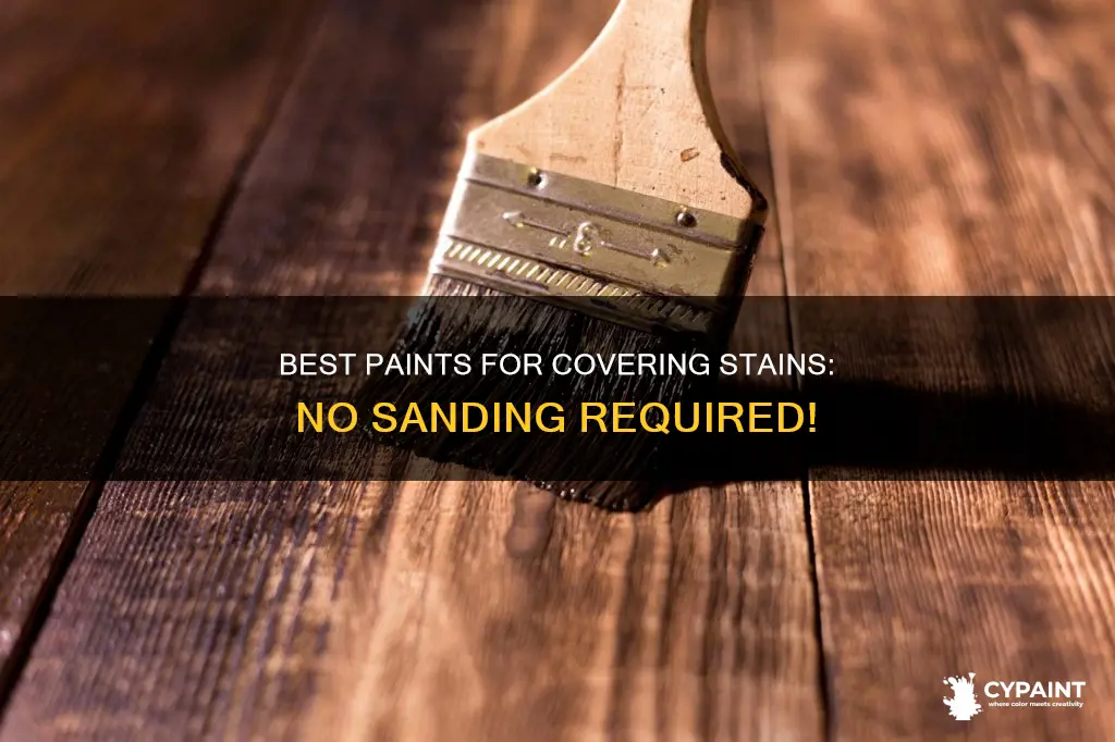 is there a paint that covers stain without sanding