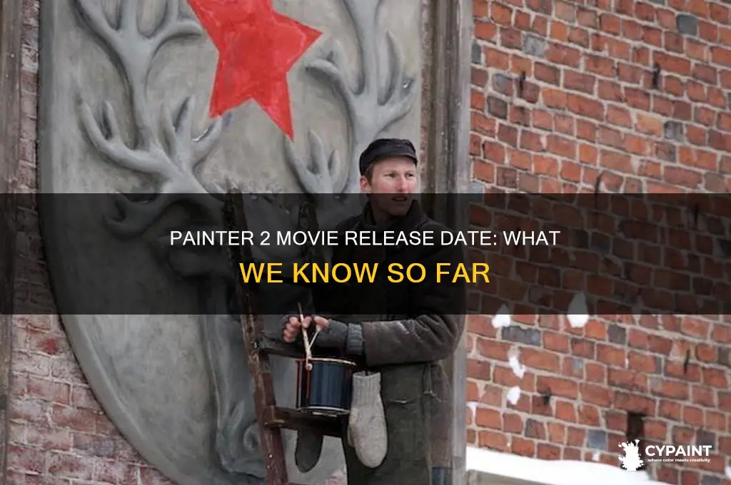 is there a painter 2 movie release date