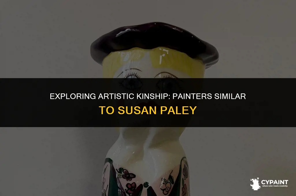 is there a painter who paints similar to susan paley