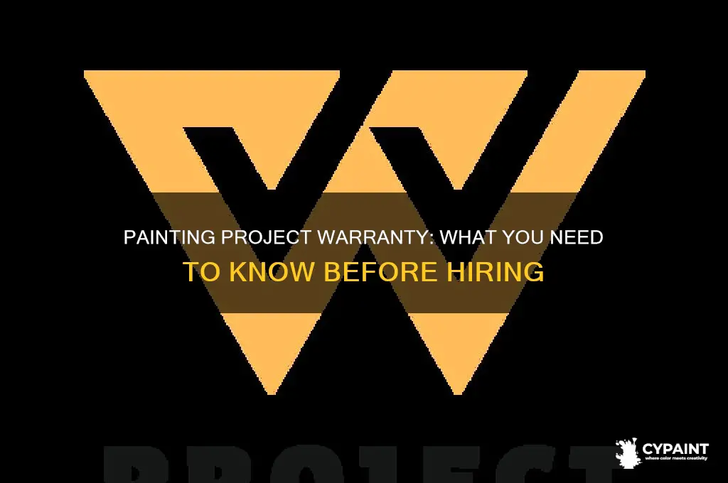 is there a warranty on my painting project
