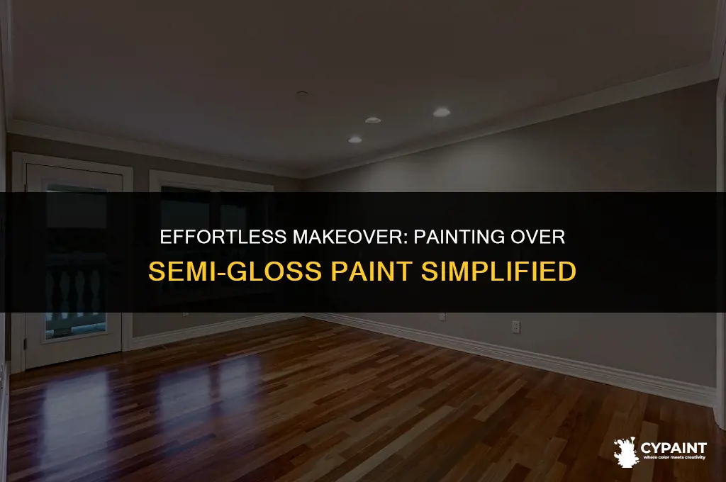 is there an easy way to paint over semi-gloss paint