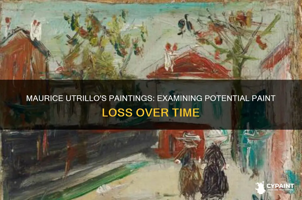 is there any paint lost from maurice utrillo