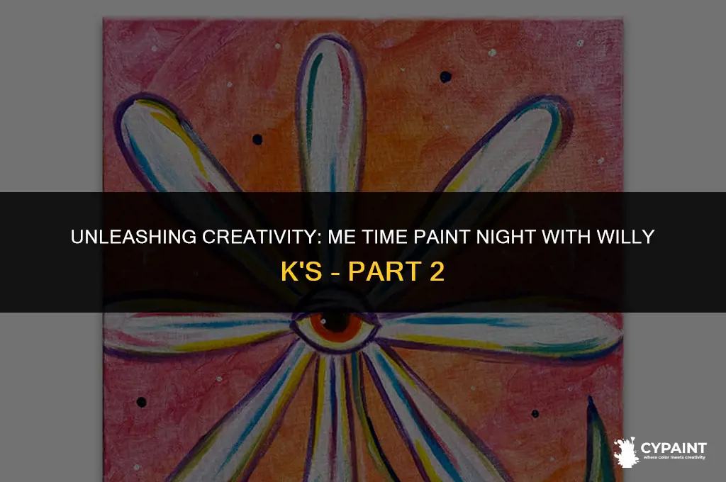 me time paint night willy k