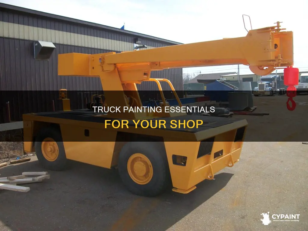 must haves to paint a truck in youd shop