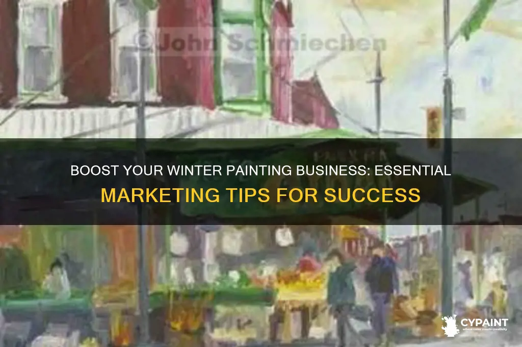 should i be marketing in winter painting business