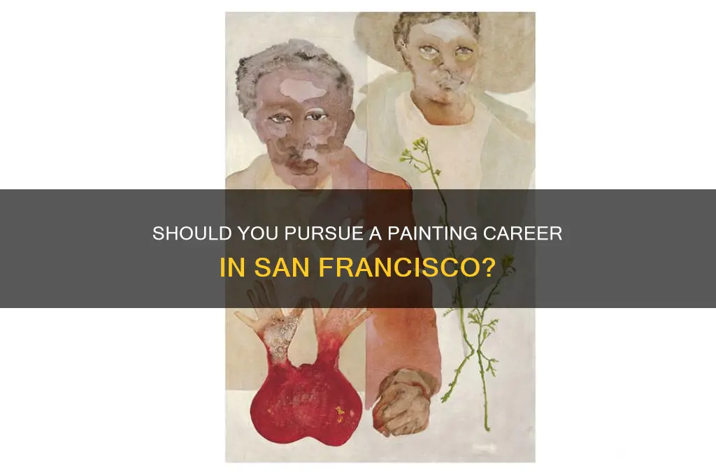 should i become a painter in san francisco