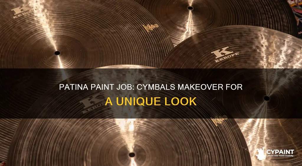 should i give my cymbals a patina paint job