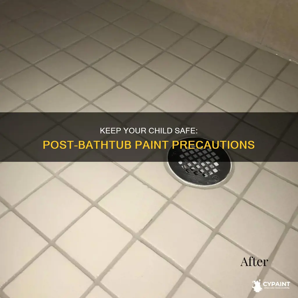 should i keep my child out after bathtub paint