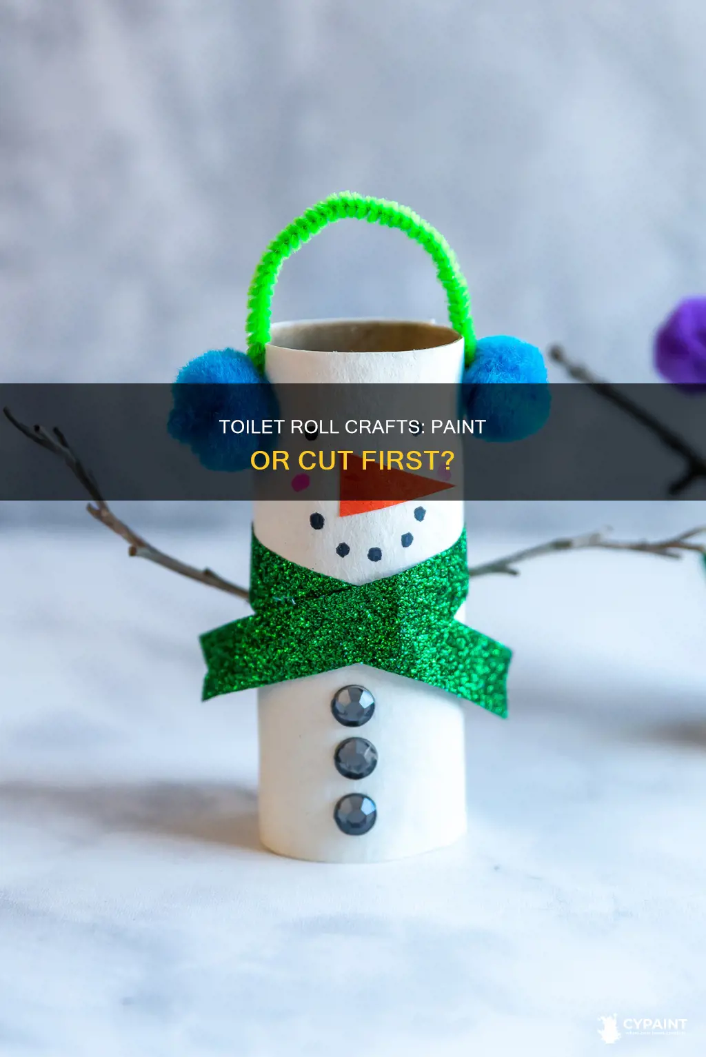 should i paint or cut toilet paper roll first