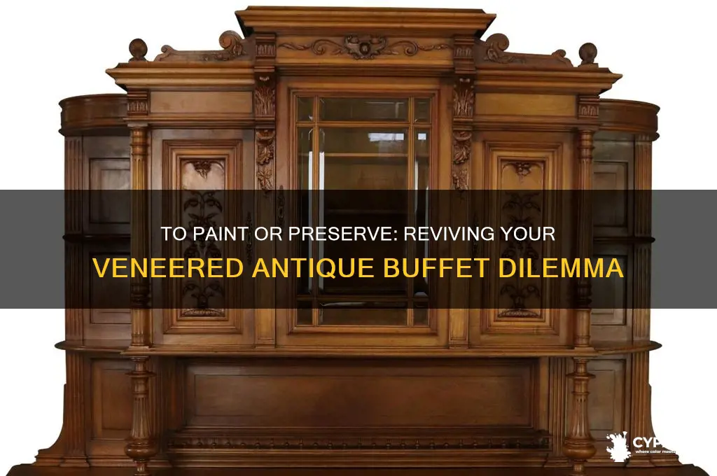 should i paint over a veneered antique buffet