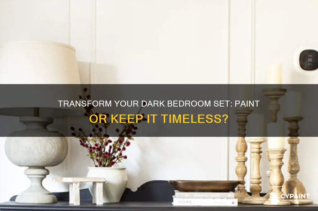 should i paint that heavy dark bedroom set