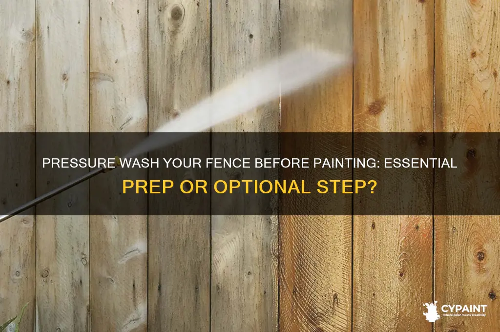 should i pressure wash my fence before painting
