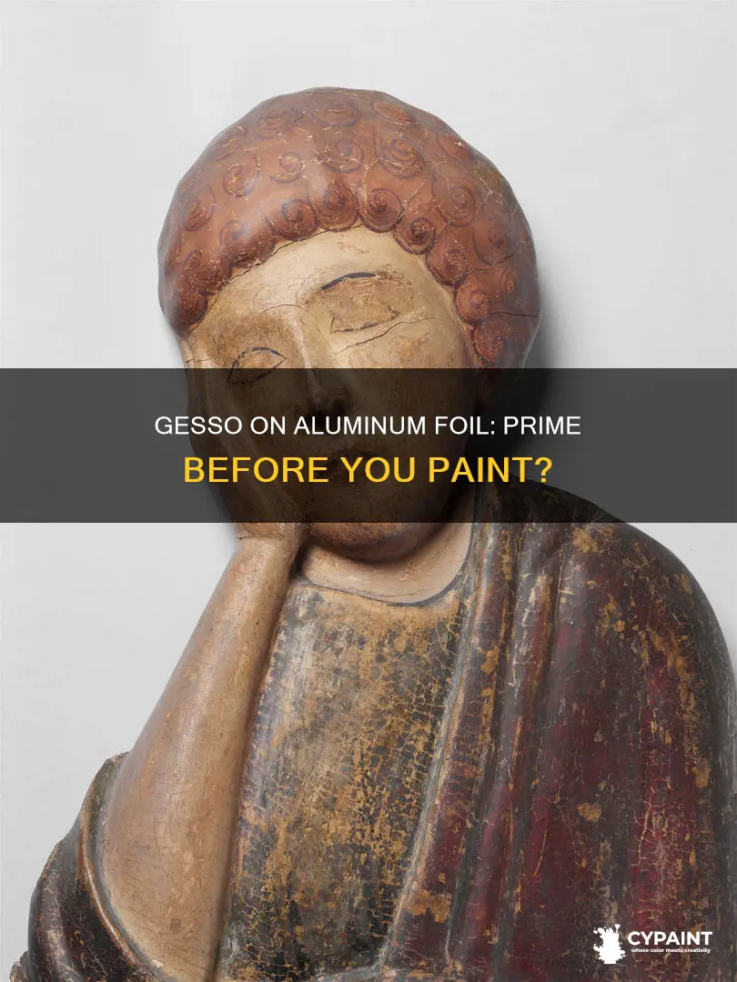 should i put gesso on aluminum foil before painting