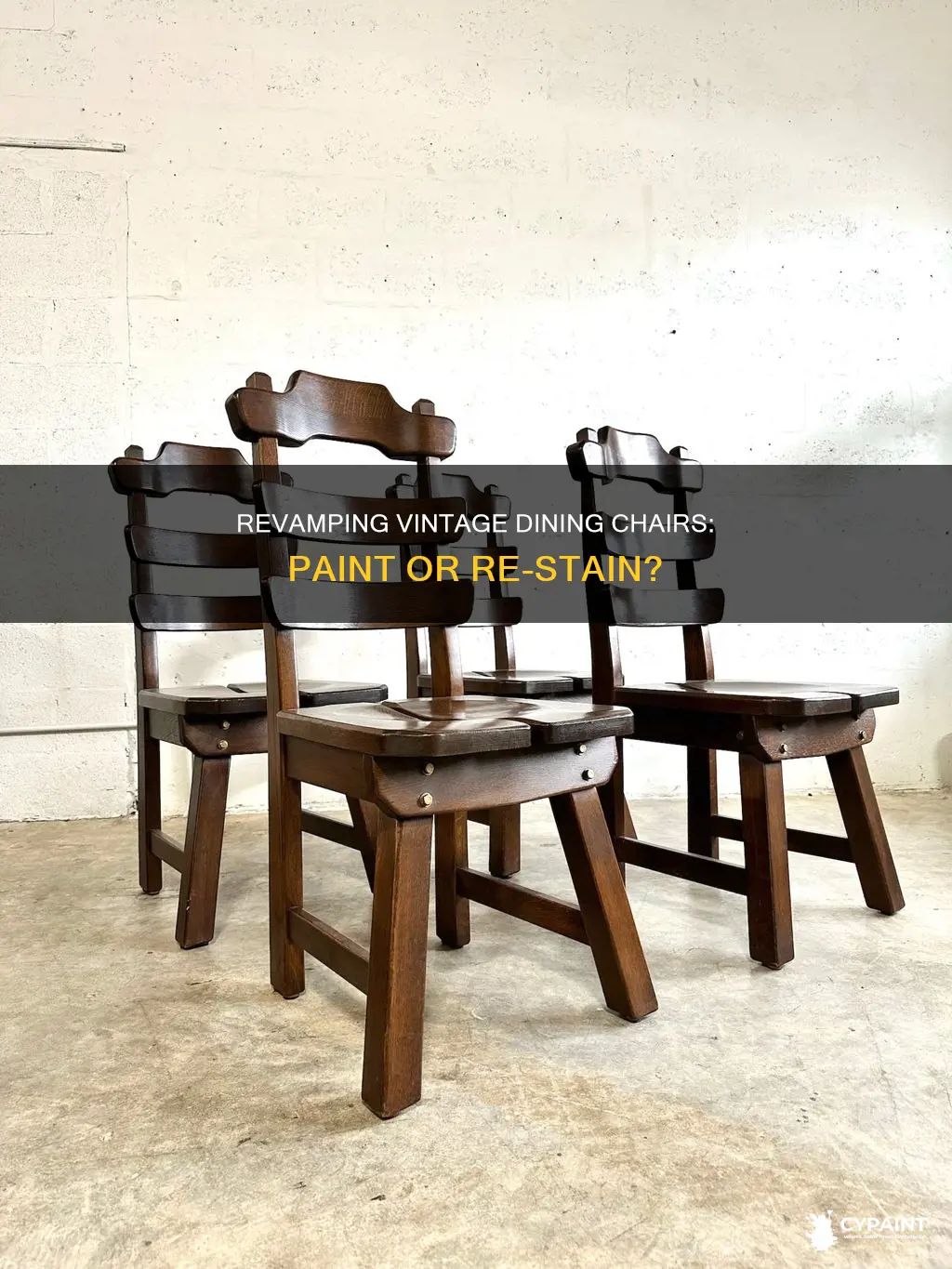 should i re stain or paint vintage dining chairs