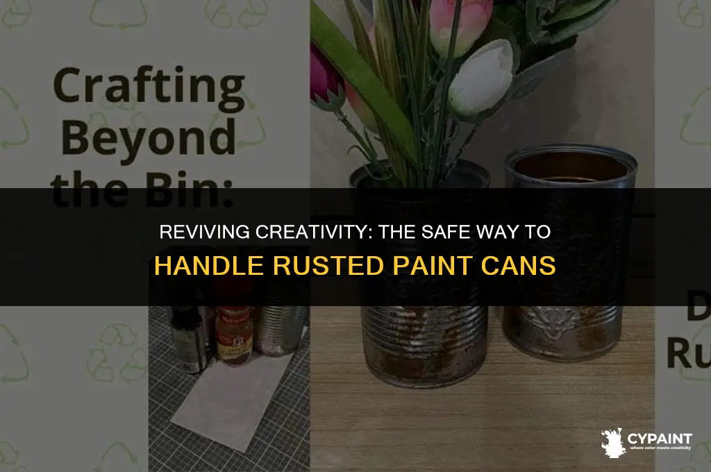 should i throw paint away if the cans are rusted