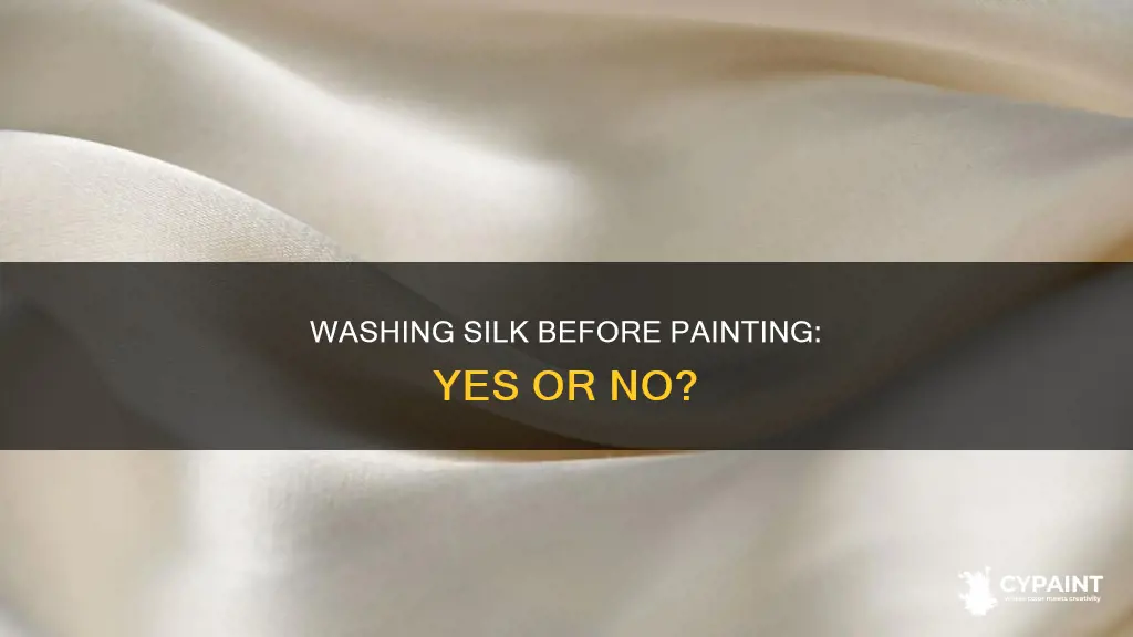 should i wash silk before i hand paint it