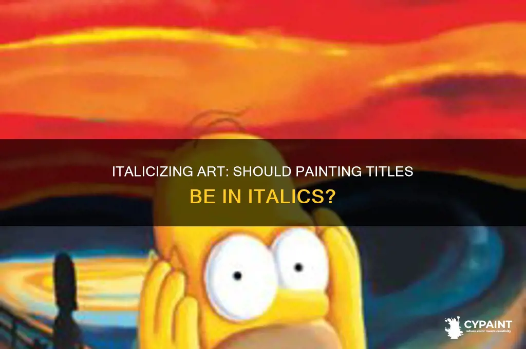 should the name of a painting be italicized