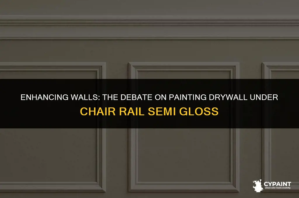 should you paint drywall under a chair rail semi gloss