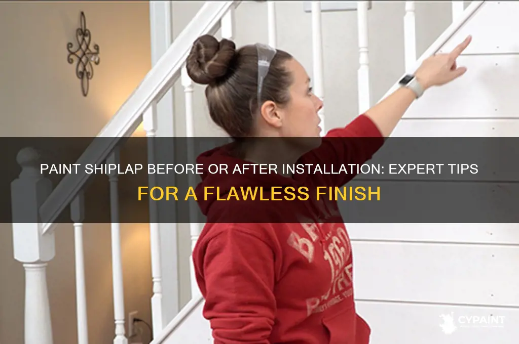 should you paint shiplap before or after installing