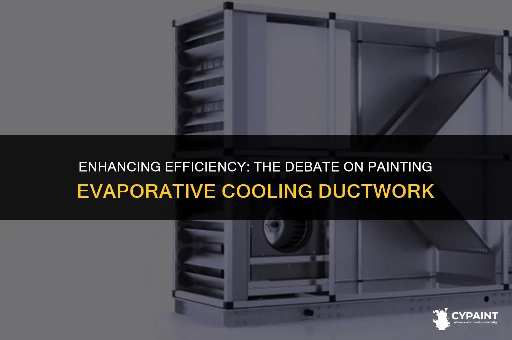 should you paint the inside of the evaporative cooling ductwork