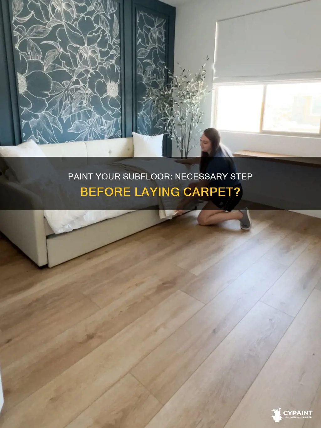 should you paint yiur subfloor before you lay carpert