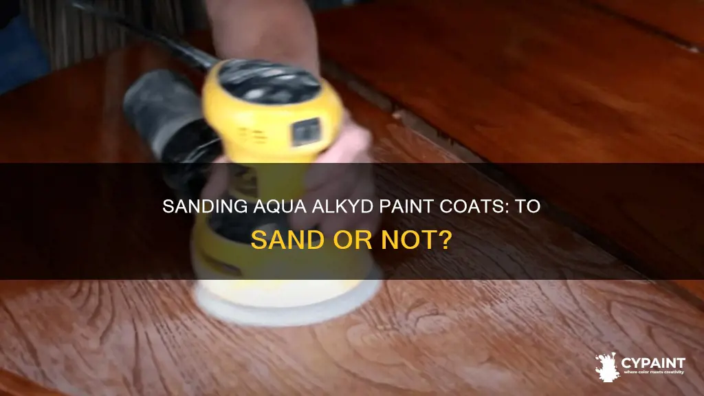 should you sand between coats of aqua alkyd paint