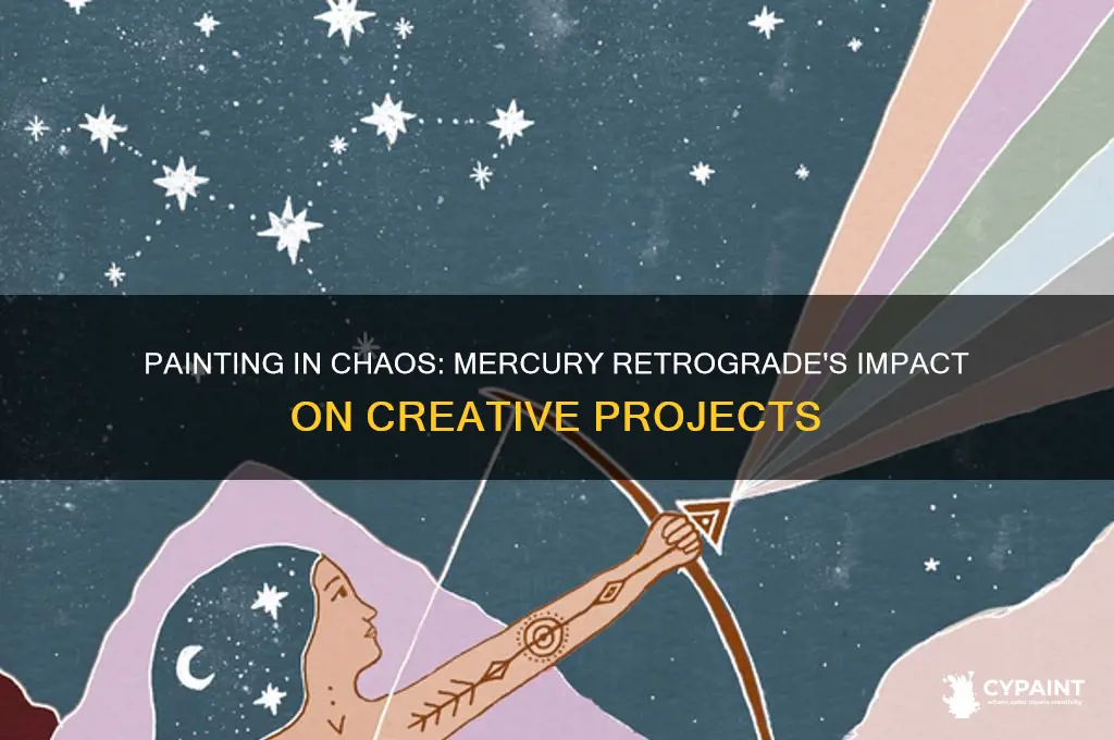 should you start a painting during mercury retrograde