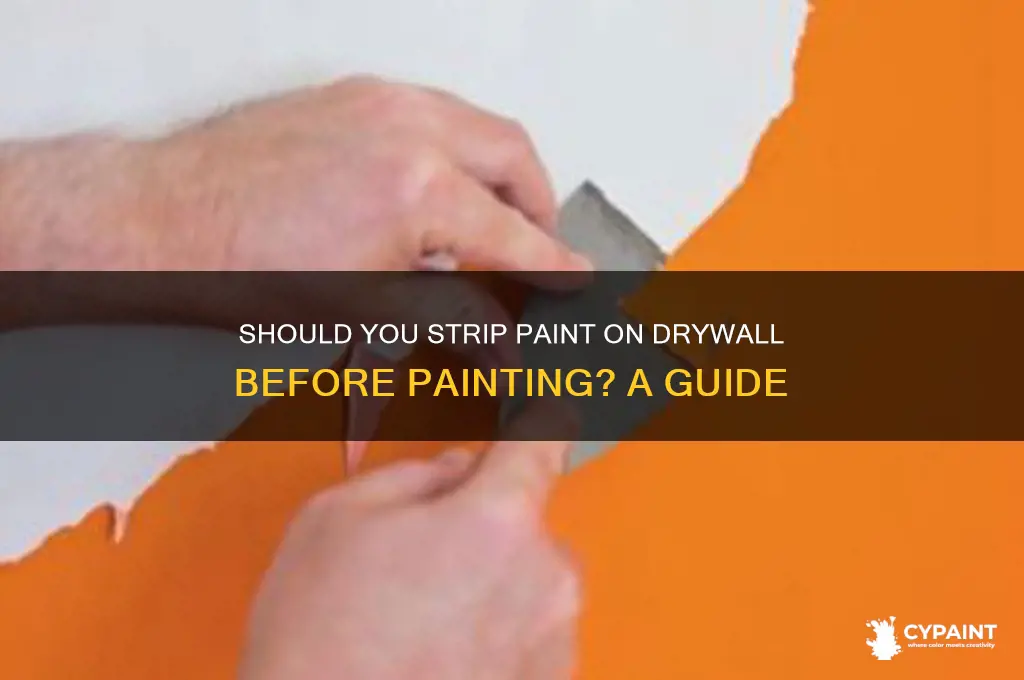 should you strip paint on drywall before painting