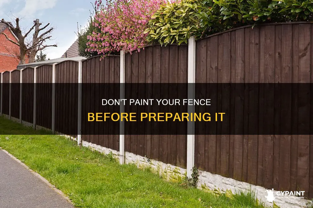should you wait to paint your fence before painting