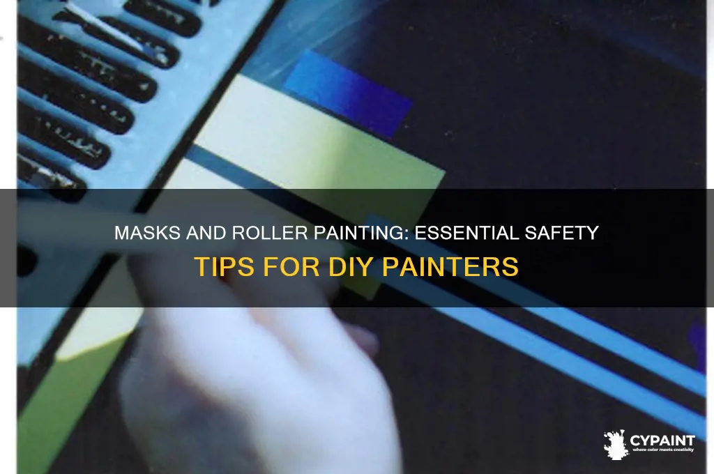 should you wear a mask when roller painting