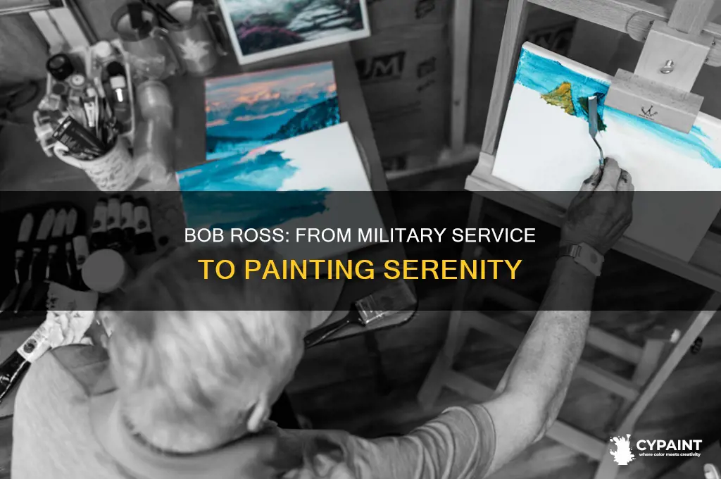 was bob ross in the military before painting