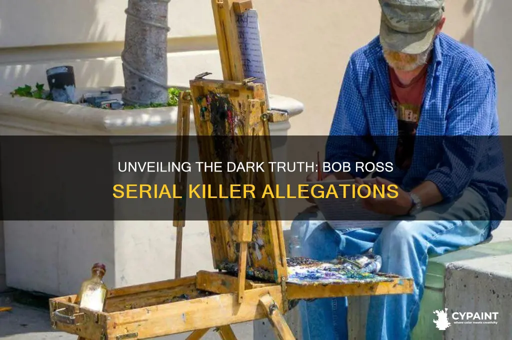 was bob ross the painter a serial killer