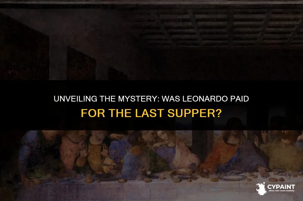 was leonardo da vinci paid to paint the last supper