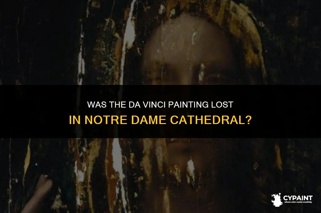 was the da vinci painting lost in notre dame cathedral